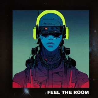 Feel The Room