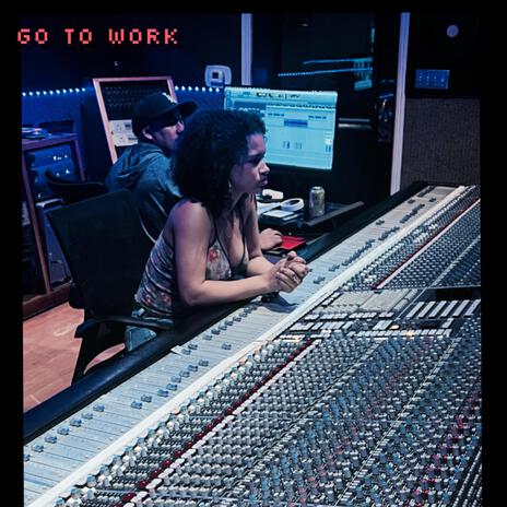 Go To Work | Boomplay Music