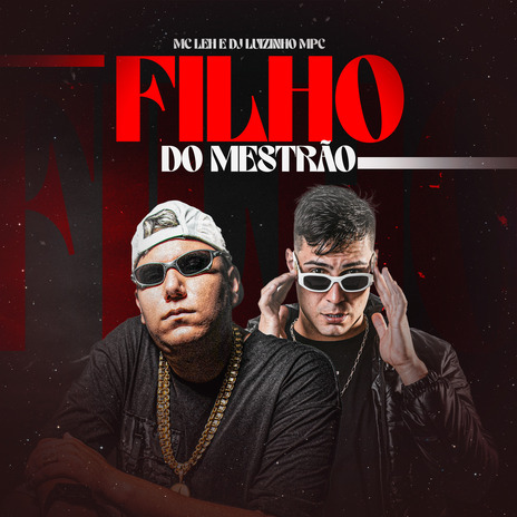 Filho do Mestrão ft. Dj Luizinho MPC | Boomplay Music