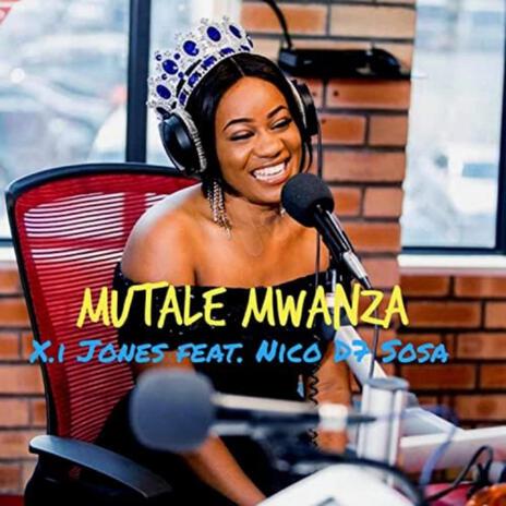 Mutale Mwanza ft. Nico D7 Sosa | Boomplay Music