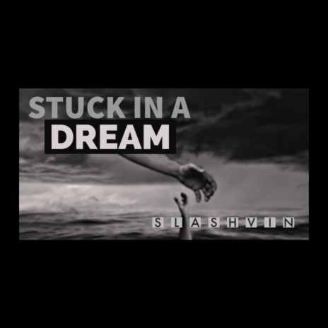 Stuck In A Dream | Boomplay Music