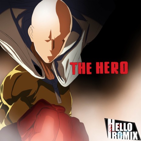 The HERO!! One Punch Man | Boomplay Music