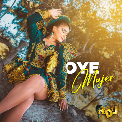 OYE MUJER | Boomplay Music