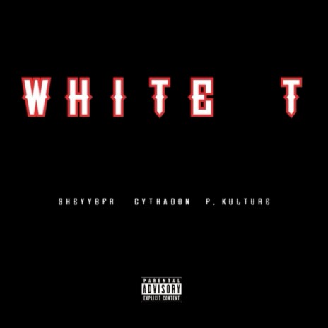 White T ft. Cythadon & P. Kulture | Boomplay Music