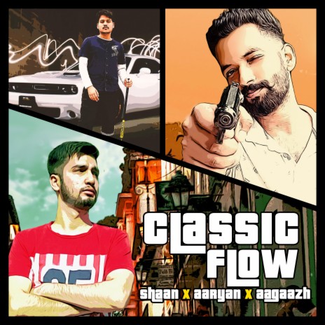 Classic Flow ft. Shaan & Aagaazh | Boomplay Music