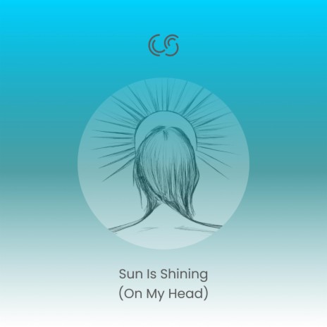Sun Is Shining (On My Head) | Boomplay Music