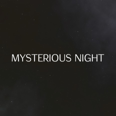 Mysterious Night | Boomplay Music