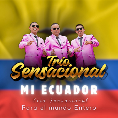 Mi Ecuador | Boomplay Music