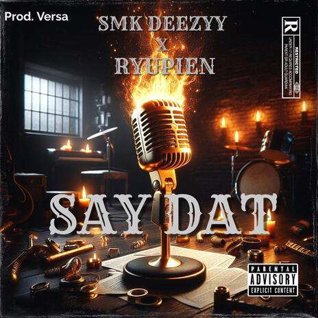 SAY DAT ft. Ryupien | Boomplay Music