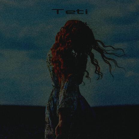 Teti | Boomplay Music