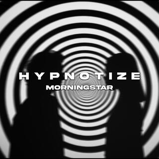 HYPNOTIZE