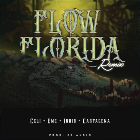 Flow Florida (Remix) ft. CeliMusic, Eme & Indozo