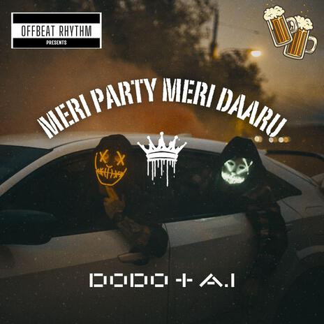 Meri Party Meri Daaru (DoDo) | Boomplay Music