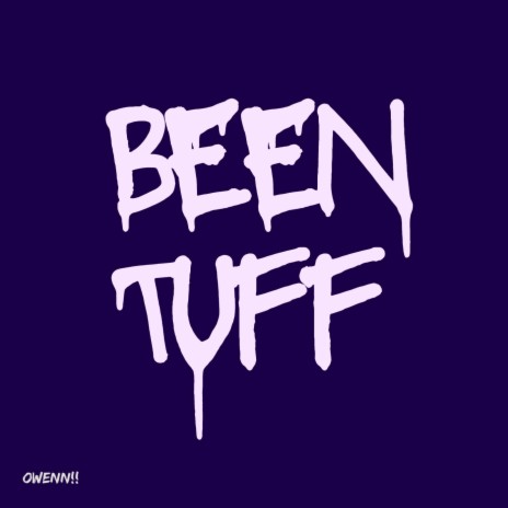 Been tuff | Boomplay Music