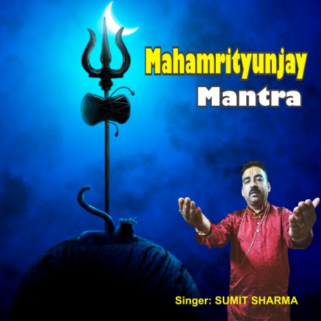 Mahamrityunjay Mantra (Mahadev Song) ft. Hitesh Badyal | Boomplay Music