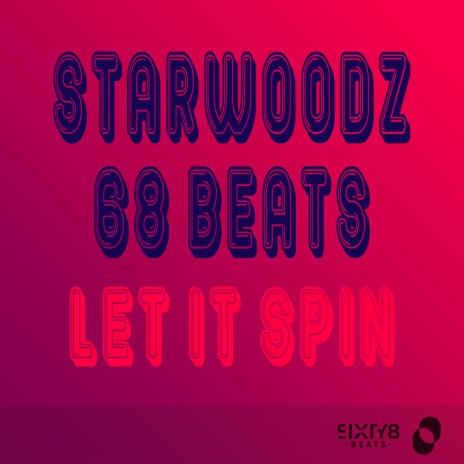 Let It Spin ft. 68 Beats & Robbie Rivera | Boomplay Music