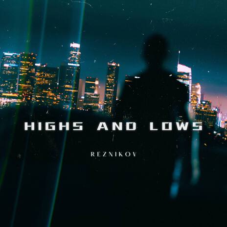 Highs and Lows | Boomplay Music