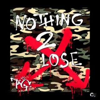 Nothing 2 Lose lyrics | Boomplay Music