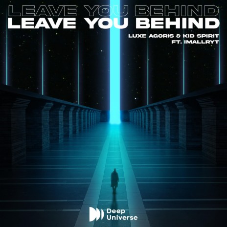 Leave You Behind ft. Kid Spirit & imallryt | Boomplay Music