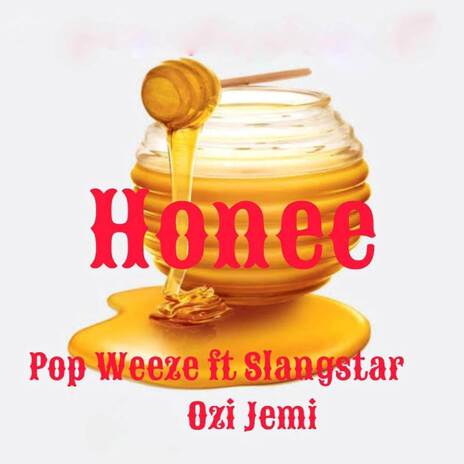 Honee ft. Slangstar & Ozi Jemi | Boomplay Music