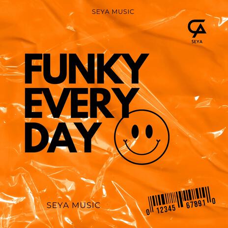 Funky Every Day | Boomplay Music