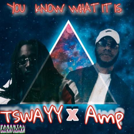 You Know What It Is ft. Tswayy | Boomplay Music