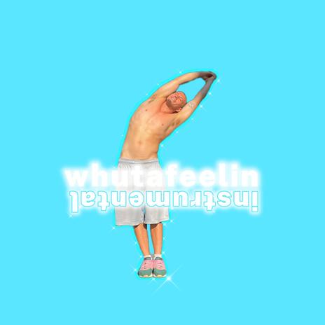 whutafeelin (instrumental) | Boomplay Music