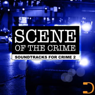 Scene Of The Crime: Soundtracks For Crime 2