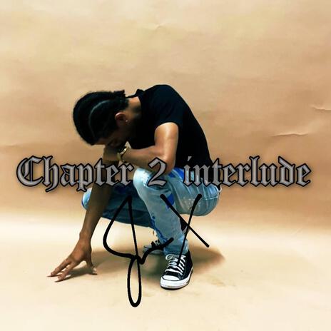 Chapter 2 interlude | Boomplay Music