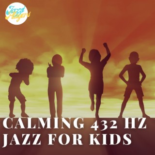 Calming 432 Hz Jazz For Kids