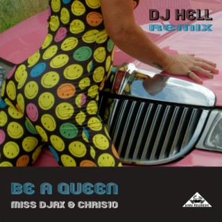 Be a Queen (DJ Hell Remix)