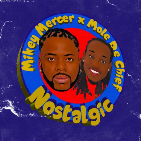 Nostalgic ft. Mole De Chief | Boomplay Music