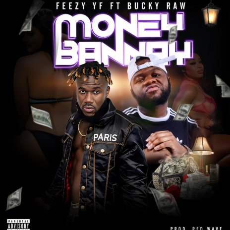 MONEY BANNAY ft. BUCKY RAW | Boomplay Music