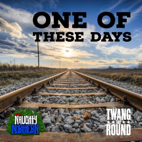 One of These Days ft. twang and round | Boomplay Music