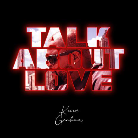 Talk About Love | Boomplay Music