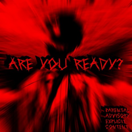 .ARE YOU READY. | Boomplay Music