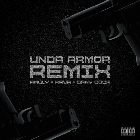 Unda Armor (Remix) ft. RAVA & Dany Coca | Boomplay Music