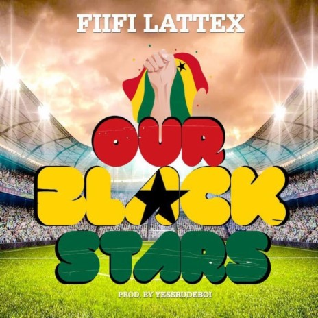 Our Black Stars | Boomplay Music