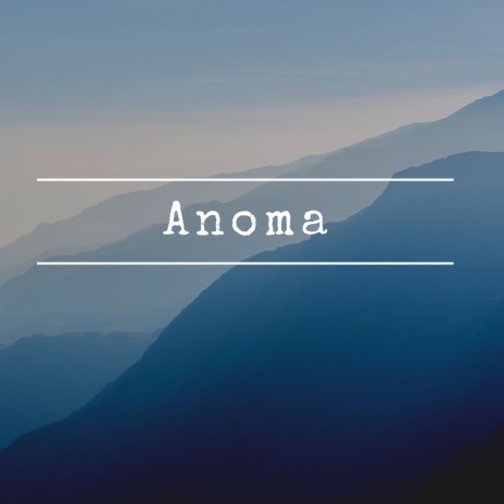 Anoma | Boomplay Music