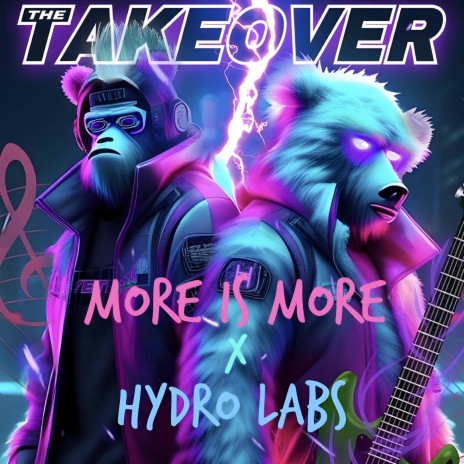 The Takeover ft. Hydro Labs | Boomplay Music