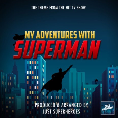 My Adventures With Superman Main Theme (From My Adventures With Superman)