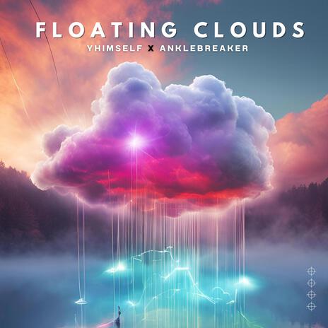 Floating Clouds ft. Anklebreaker | Boomplay Music