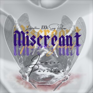 Miscreant (100th song release)