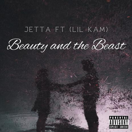 Beauty and the Beast ft. Lil Kam | Boomplay Music