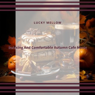 Relaxing And Comfortable Autumn Cafe Music