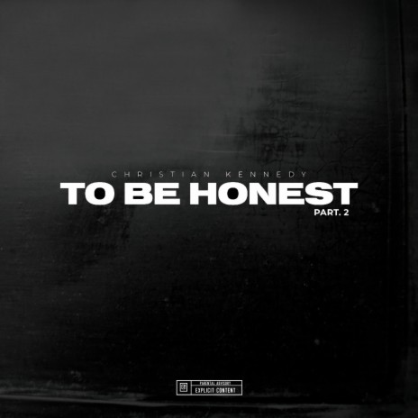 To Be Honest Part. 2 | Boomplay Music