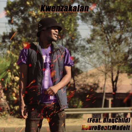 Kwenzakalan (Radio Edit) ft. Blaqchild