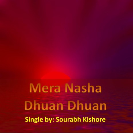 Mera Nasha Dhuan Dhuan | Boomplay Music