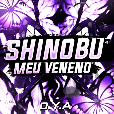 Shinobu: Meu Veneno | Boomplay Music