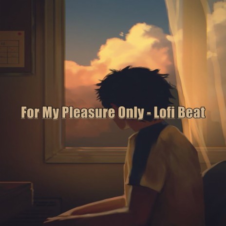 For My Pleasure Only - Lofi Beat ft. Beat Rap Old School & Old-School Lofi